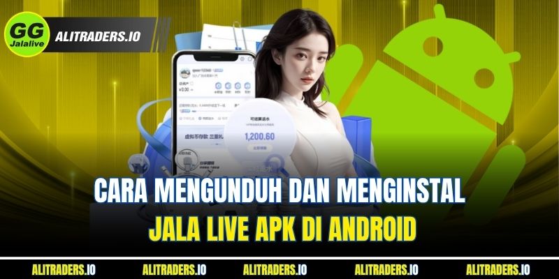 Cara Mengunduh dan Menginstal Jala live APK di Android